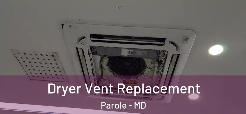  Dryer Vent Replacement Parole - MD
