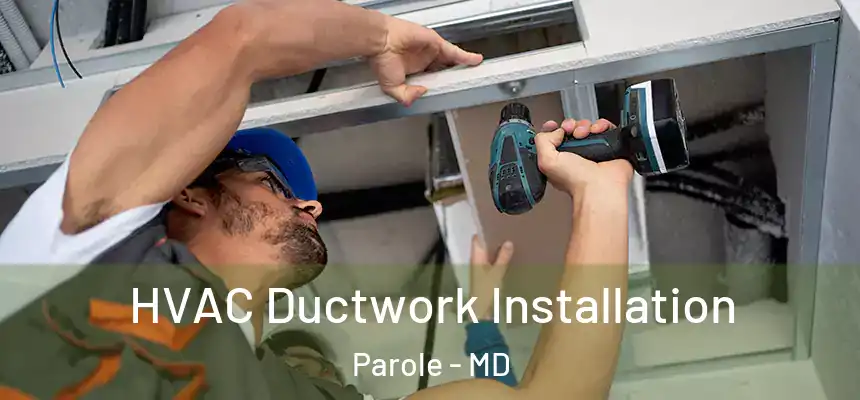  HVAC Ductwork Installation Parole - MD