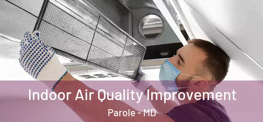  Indoor Air Quality Improvement Parole - MD