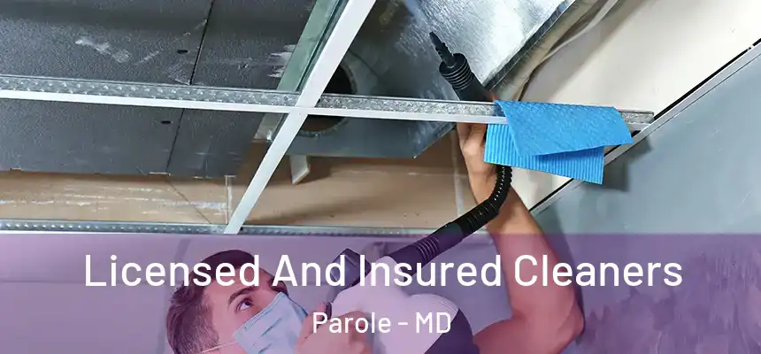  Licensed And Insured Cleaners Parole - MD