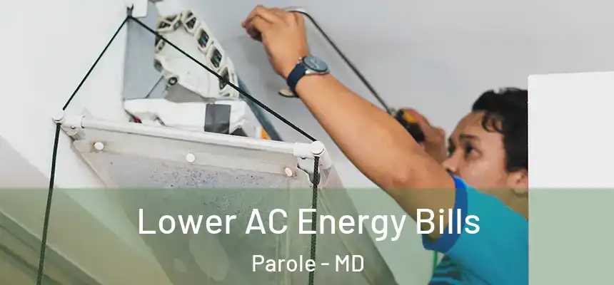  Lower AC Energy Bills Parole - MD