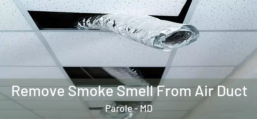 Remove Smoke Smell From Air Duct Parole - MD