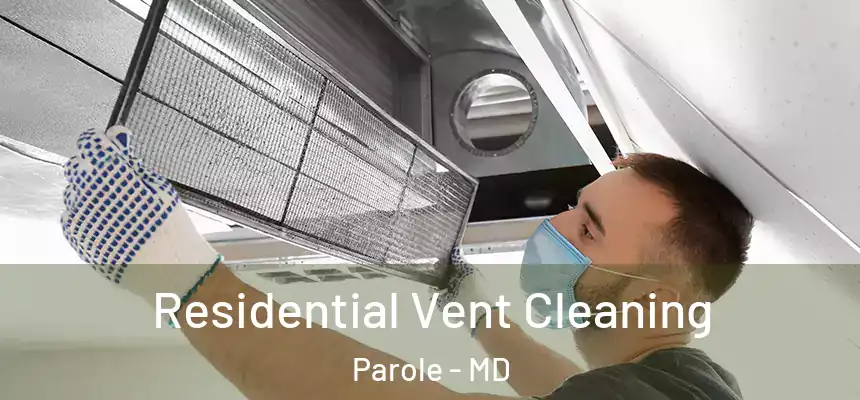  Residential Vent Cleaning Parole - MD