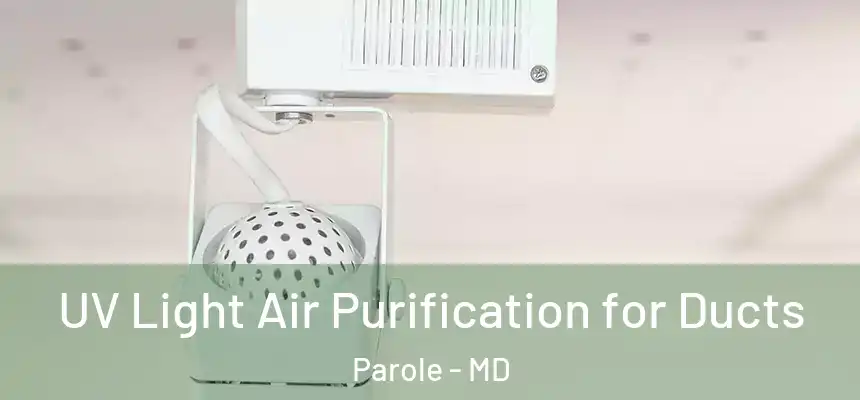  UV Light Air Purification for Ducts Parole - MD